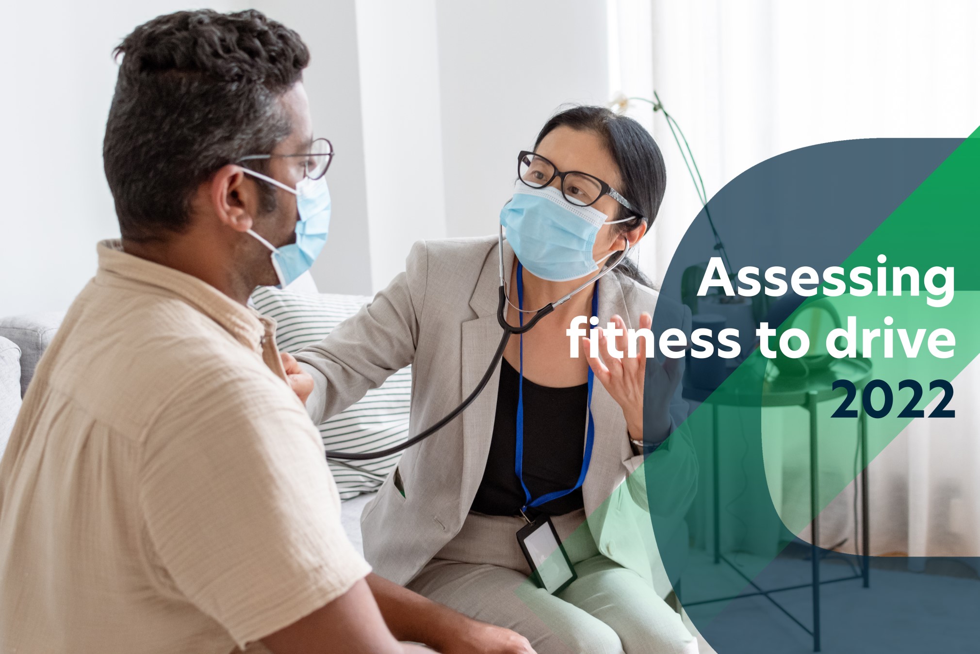 Text saying "Assessing fitness to drive 2022". Background picture of a doctor listening to patient's heart.